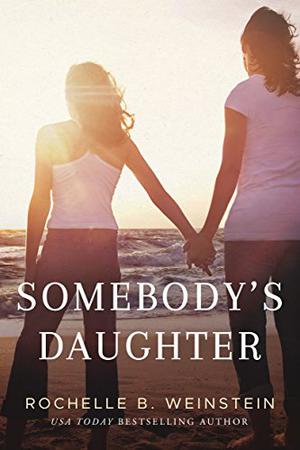 Somebody's Daughter by Rochelle B. Weinstein, Tavia Gilbert