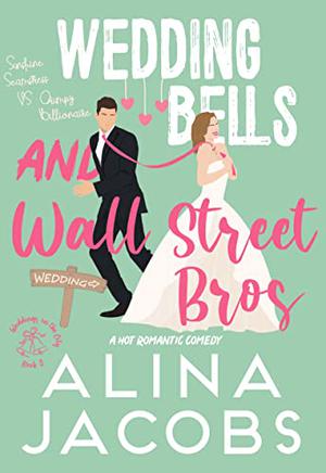 Wedding Bells and Wall Street Bros (Weddings in the City #2)