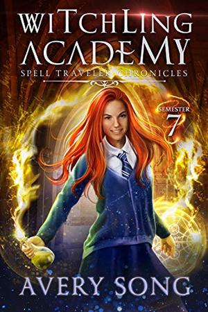 Witchling Academy: Semester Seven (Spell Traveler Chronicles #7)
