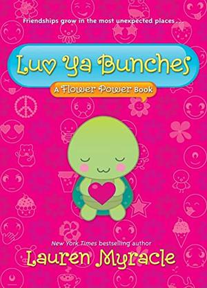 Luv Ya Bunches by Lauren Myracle
