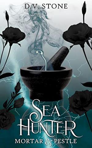 Sea Hunter (Mortar & Pestle #1)