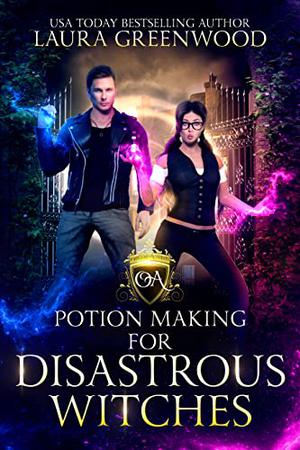 Potion Making For Disastrous Witches (Obscure Academy #5)