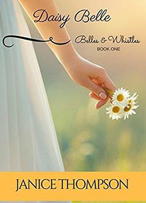 Daisy Belle by Janice Hanna, Janice Thompson