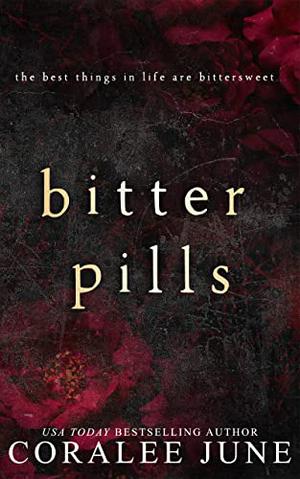 Bitter Pills by Coralee June