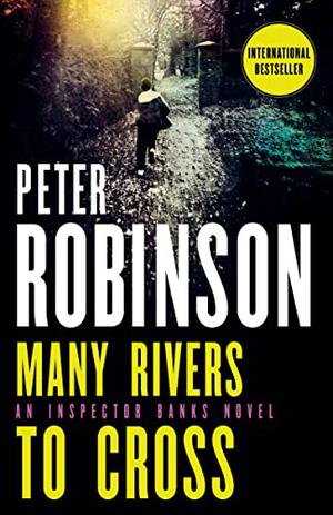 Many Rivers to Cross (Inspector Banks #26)
