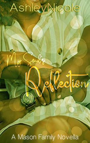 My Soul's Reflection: A Mason Family Novella (Mason Family #5)