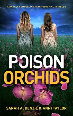 Poison Orchids by Sarah A. Denzil, Anni Taylor