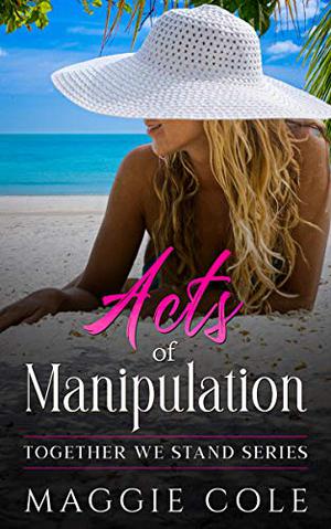 Acts of Manipulation (Together We Stand #3)