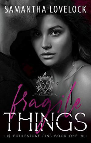 Fragile Things by Samantha Lovelock
