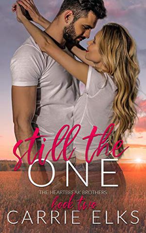Still The One (The Heartbreak Brothers #2)