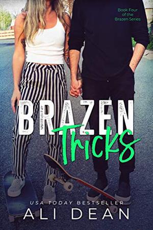Brazen Tricks by Ali Dean