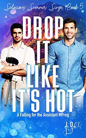 Drop It Like It's Hot (Salacious Summer Singe #5)