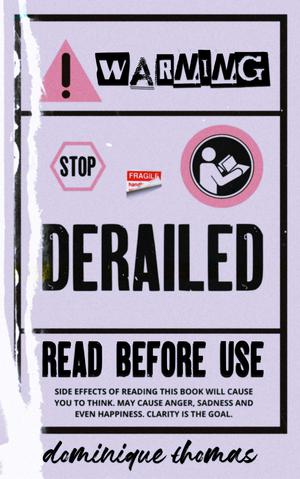 Derailed by Dominique Thomas