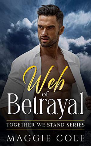 Web of Betrayal (Together We Stand #4)