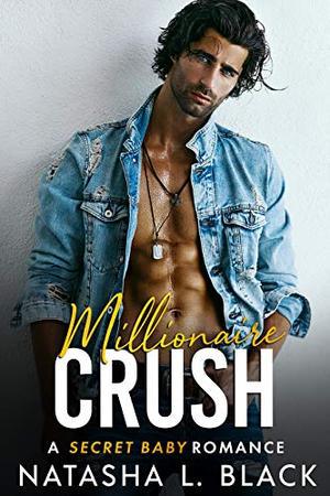 Millionaire Crush: A Secret Baby Romance (Freeman Brothers #3)