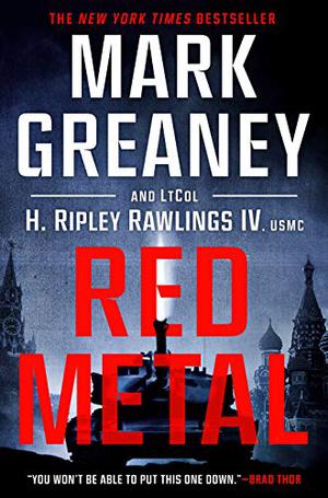 Red Metal by Mark Greaney, Hunter Ripley Rawlings