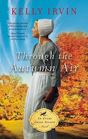 Through the Autumn Air (An Every Amish Season Novel) (Every Amish Season #3)