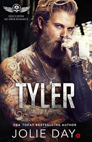 TYLER: Hell’s Seven MC Biker Romance (Outlaw) by Jolie Day