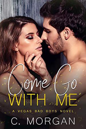 Come Go with Me by Chloe Morgan