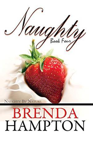Naughty 4 by Brenda Hampton