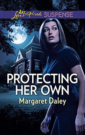 Protecting Her Own by Margaret Daley