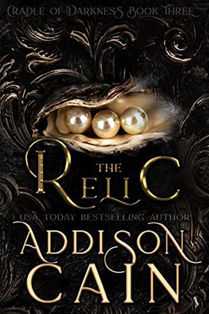 The Relic by Addison Cain