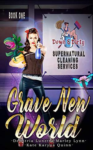Grave New World by Demitria Lunetta, Marley Lynn, Kate Karyus Quinn