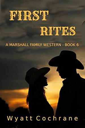 First Rites by Wyatt Cochrane