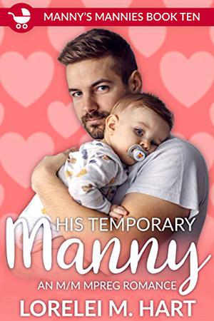 His Temporary Manny by Lorelei M. Hart