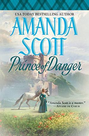 Prince of Danger by Amanda Scott