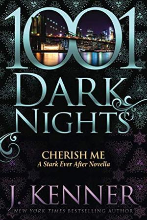 Cherish Me: A Stark Ever After Novella (Stark Ever After #6.5)