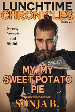 Lunchtime Chronicles: My, My Sweet Potato Pie by Sonja B., Lunchtime Chronicles