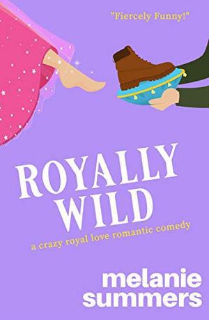 Royally Wild (Crazy Royal Love #2)