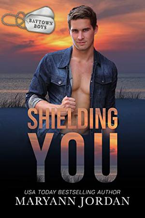 Shielding You by Maryann Jordan