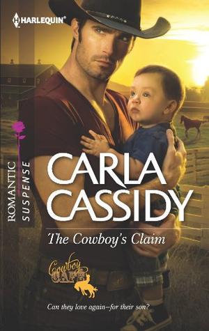 The Cowboy's Claim: A Western Romantic Suspense Novel by Carla Cassidy
