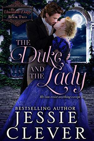 The Duke and the Lady by Jessie Clever