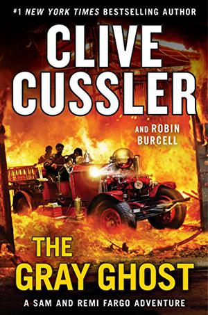 The Gray Ghost by Clive Cussler, Robin Burcell