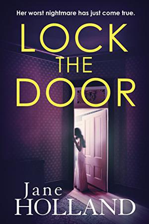Lock the Door by Jane Holland
