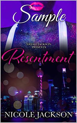 Resentment (Sample) by Nicole Jackson