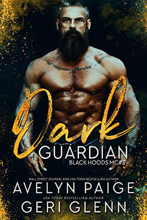Dark Guardian (Black Hoods MC #3)