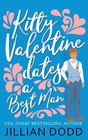 Kitty Valentine Dates a Best Man (Kitty Valentine #6)