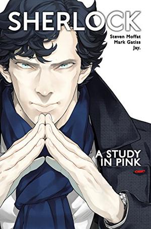 A Study In Pink by Jay., Steven Moffat, Mark Gatiss