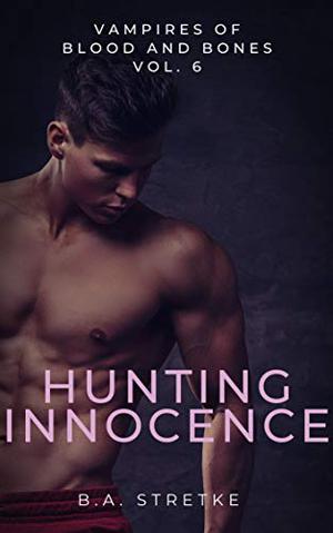 Hunting Innocence (Vampires of Blood and Bones #6)