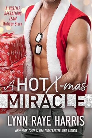 A HOT Christmas Miracle: A Hostile Operations Team Holiday Story (Hostile Operations Team #14.5)