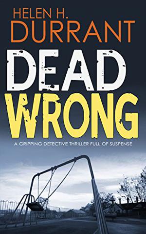 Dead Wrong by Helen H. Durrant, Jonathan Keeble