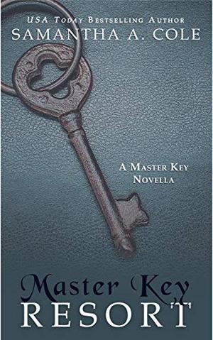Master Key Resort: A Novella by Samantha A. Cole