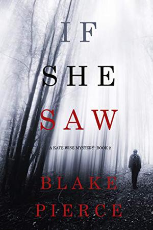 If She Saw (Kate Wise #2)