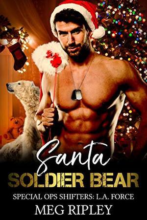 Santa Soldier Bear (Special Ops Shifters: L.A. Force #7)