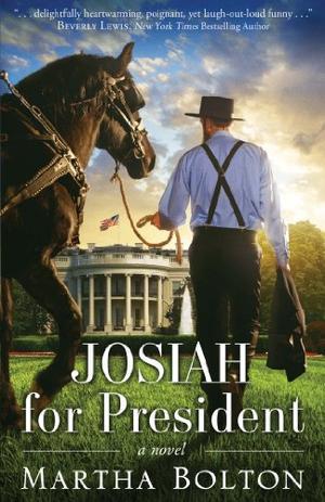 Josiah for President: A Novel by Martha Bolton