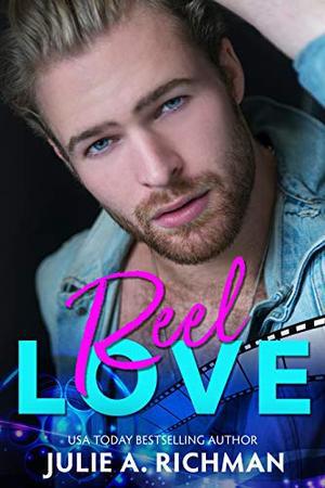 Reel Love by Julie A. Richman
